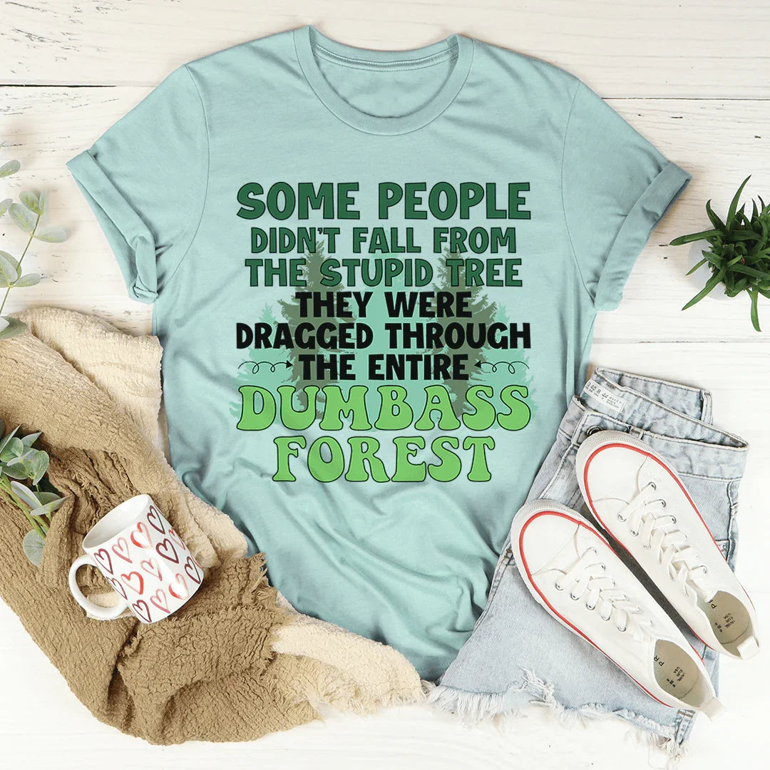Dumbass Forest Tee