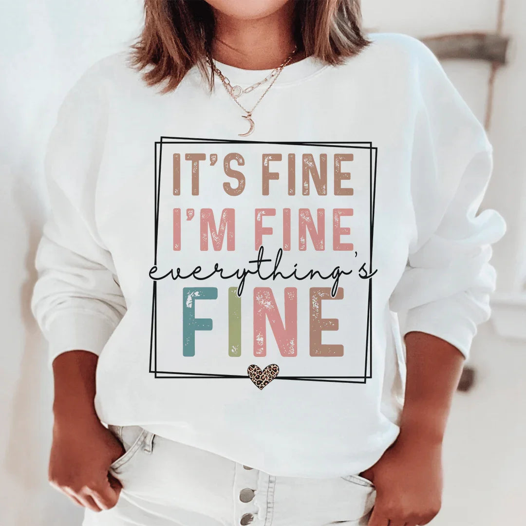 Everything Is Fine Sweatshirt