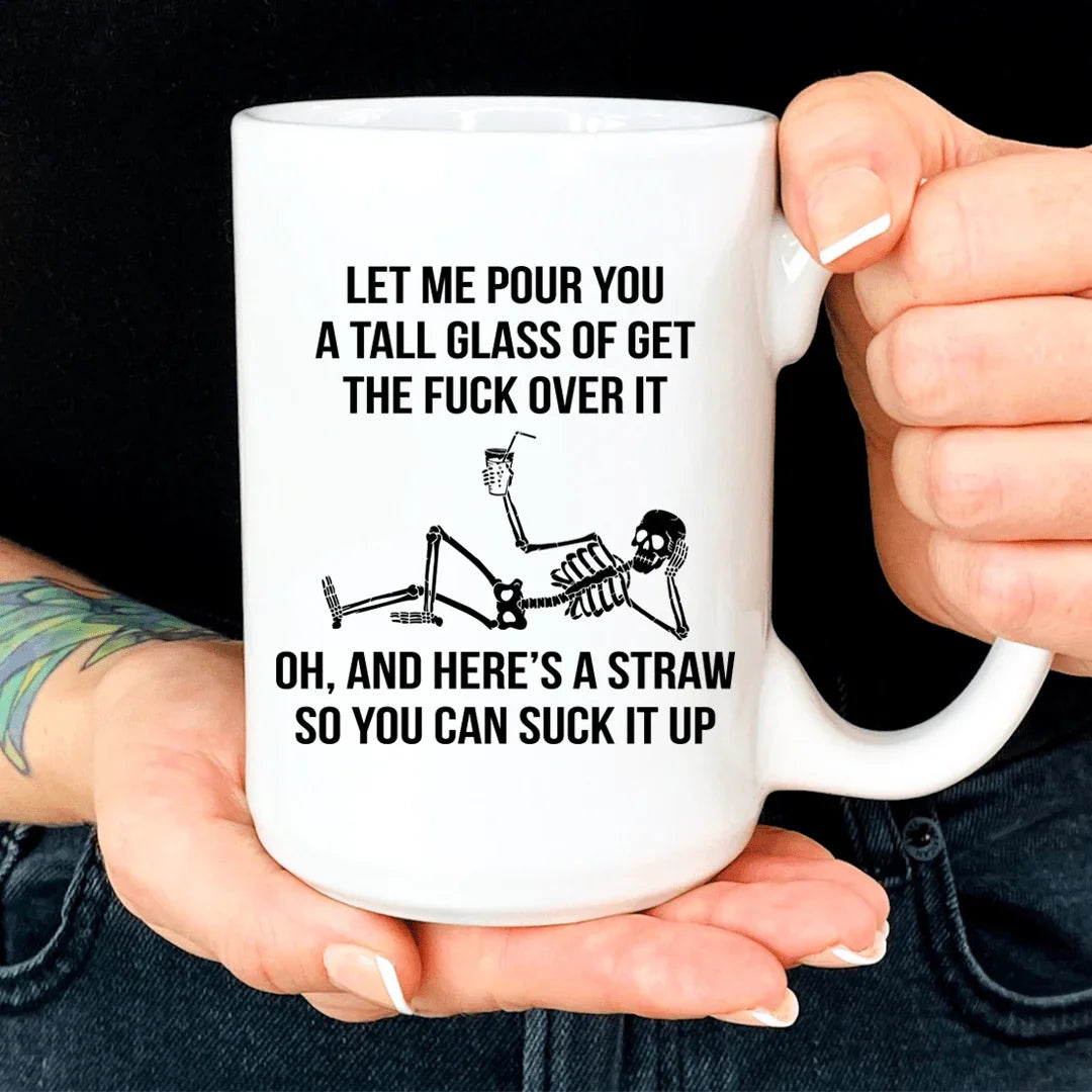 "Get The Fuck Over It" – Sarcastic Skeleton Ceramic Coffee Mug