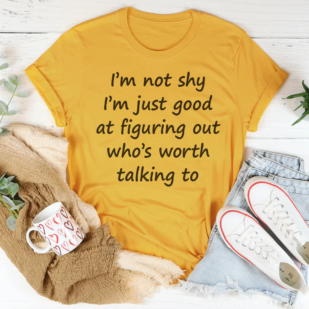 I'm Not Shy Tee
