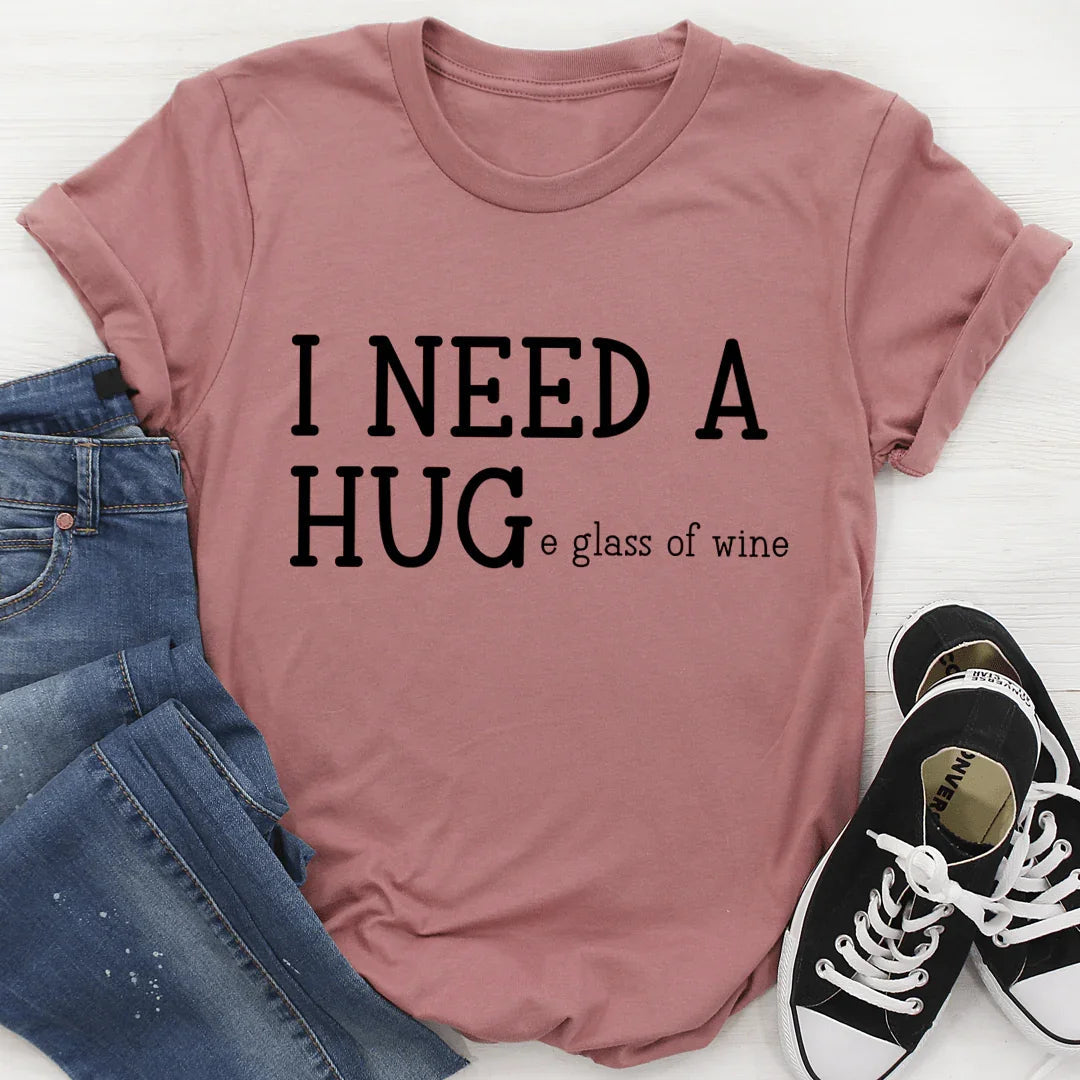 Relatable Wine Humor Graphic Top – \"I Need a Huge Glass of Wine\"