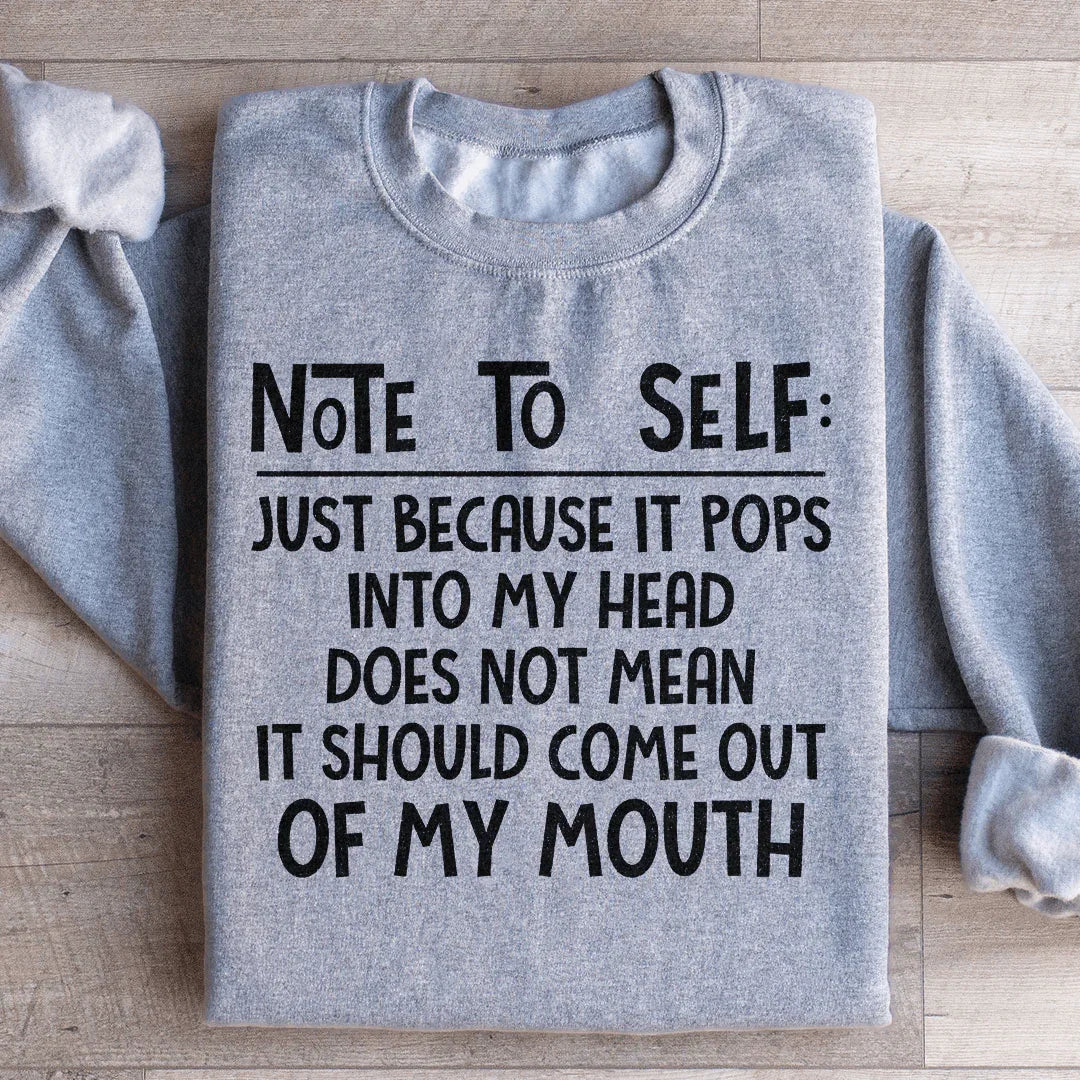 Note To Self Sweatshirt