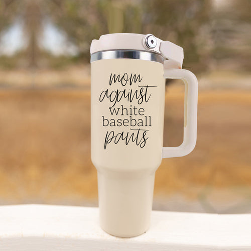 Mom Baseball Tumbler - Funny 'No White Baseball Pants' Insulated Sports Cup