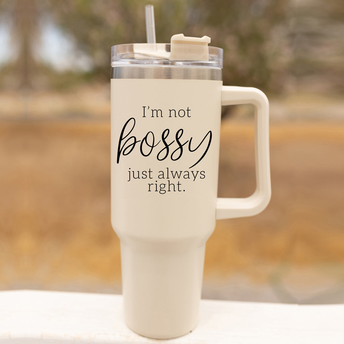 40oz Insulated Travel Mug With Handle Lid Straw I'm Not Bossy Always Right