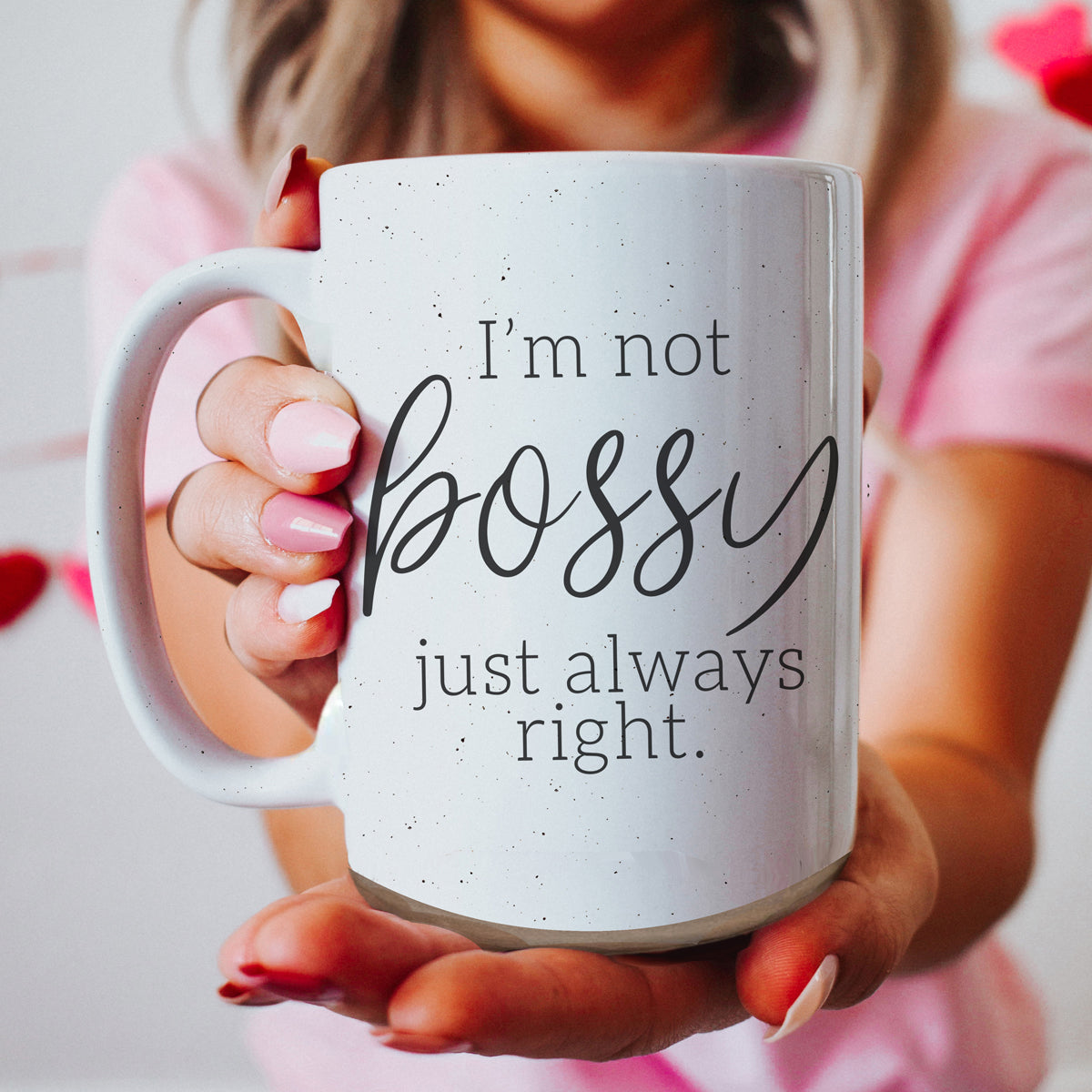 Funny 16oz Ceramic Mug I'm Not Bossy Just Always Right Coffee Gift