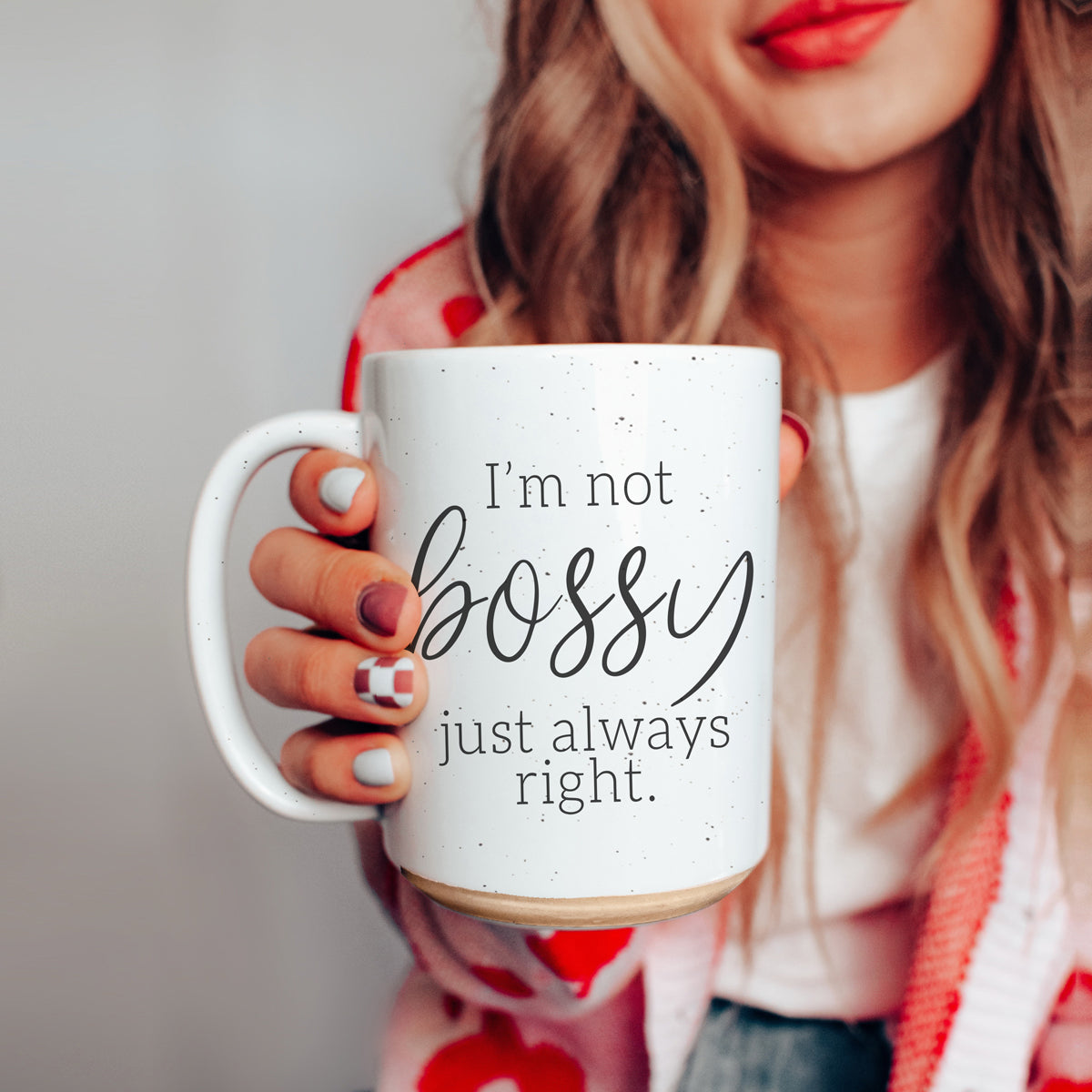 Funny 16oz Ceramic Mug I'm Not Bossy Just Always Right Coffee Gift