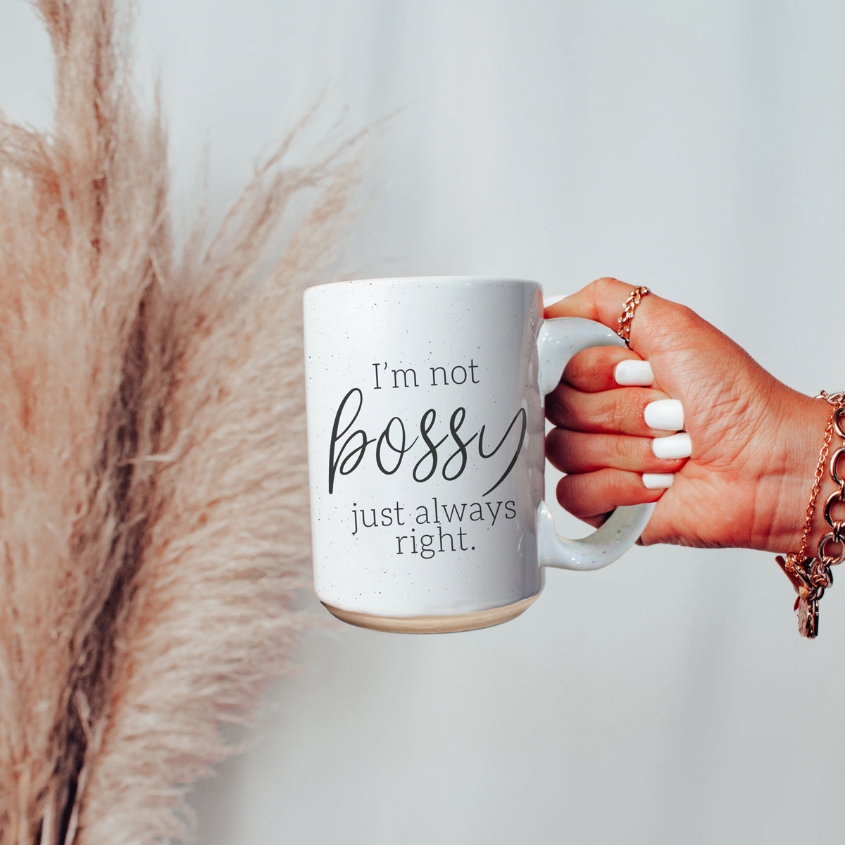 Funny 16oz Ceramic Mug I'm Not Bossy Just Always Right Coffee Gift