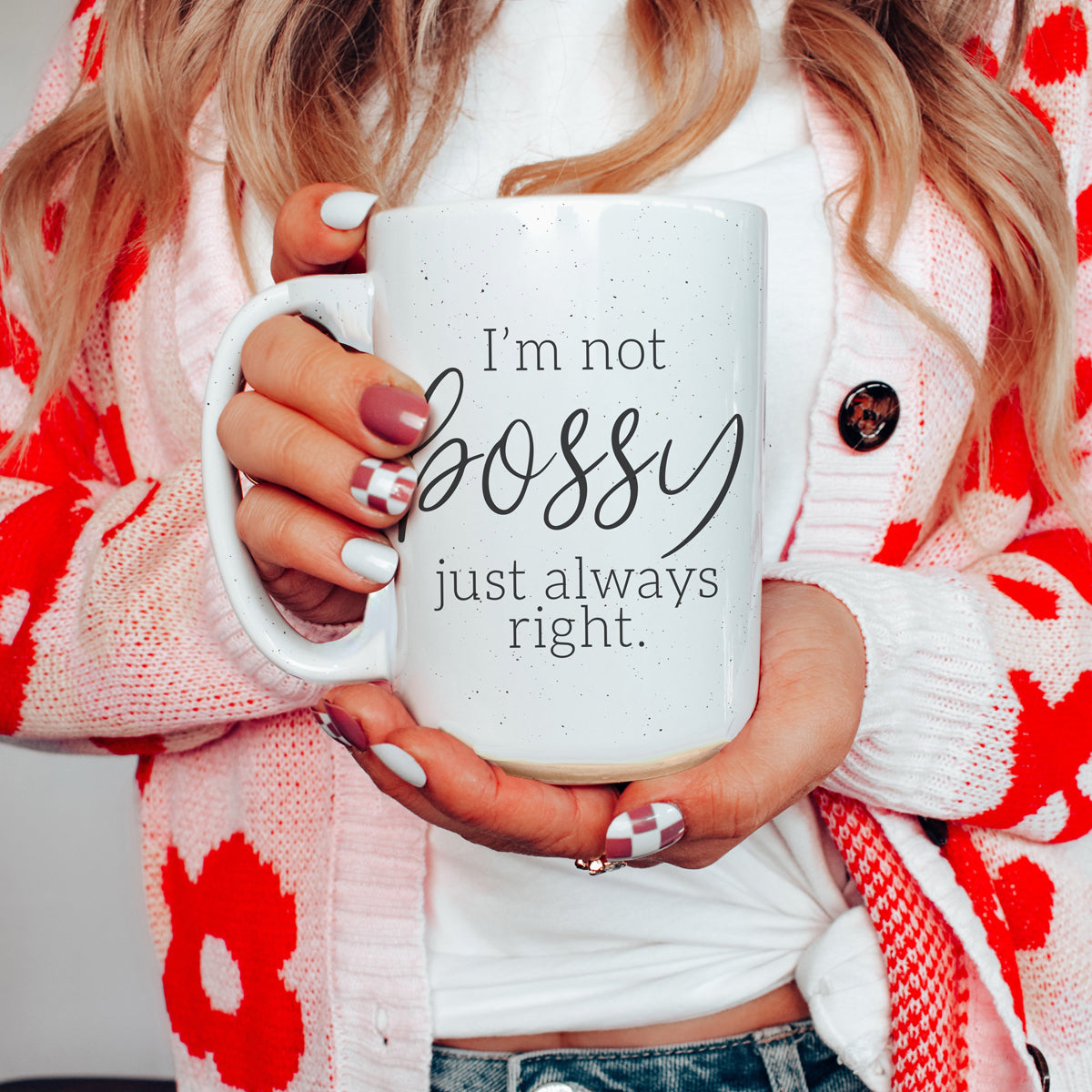 Funny 16oz Ceramic Mug I'm Not Bossy Just Always Right Coffee Gift
