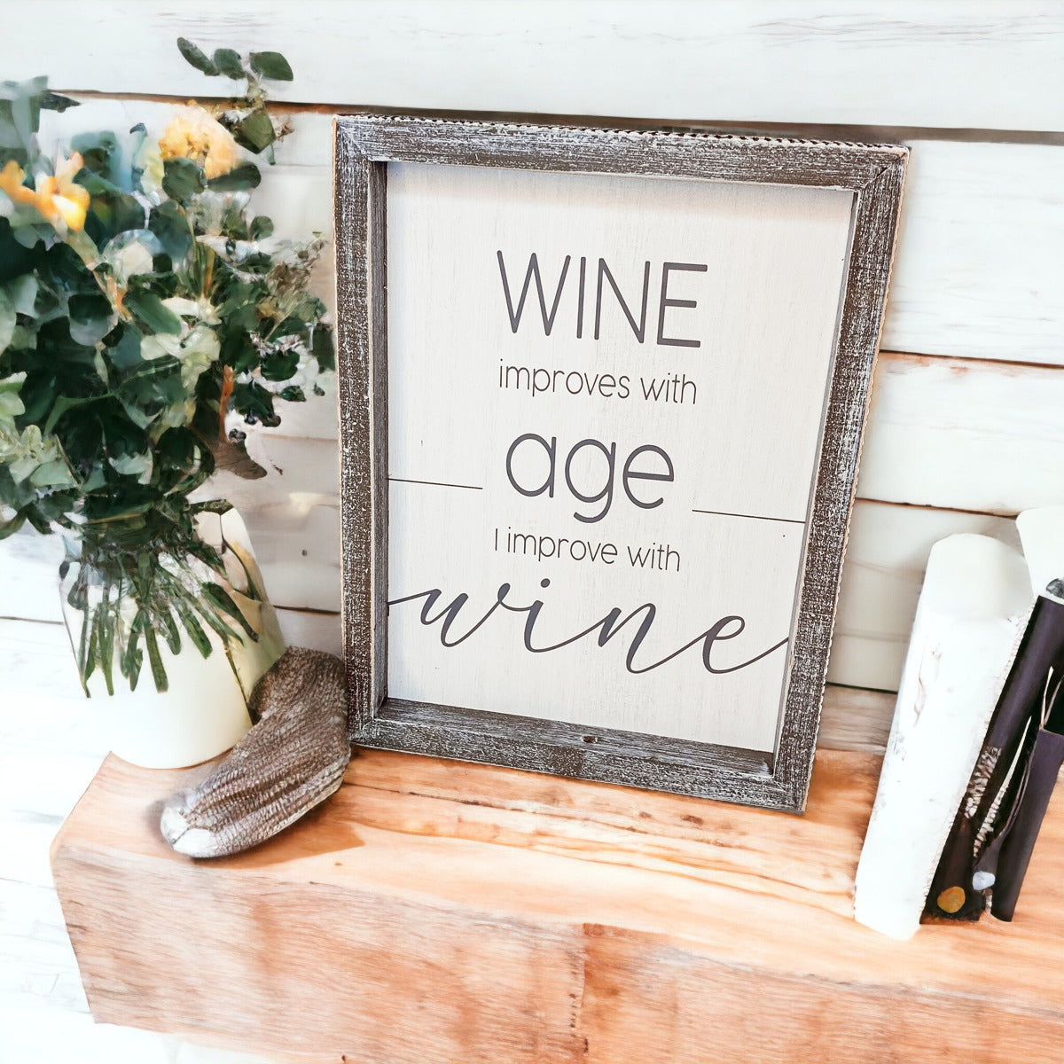 Wine Improves With Age Wood Sign 8x10 Premium Rustic White Grey Hanging Freestanding Decor