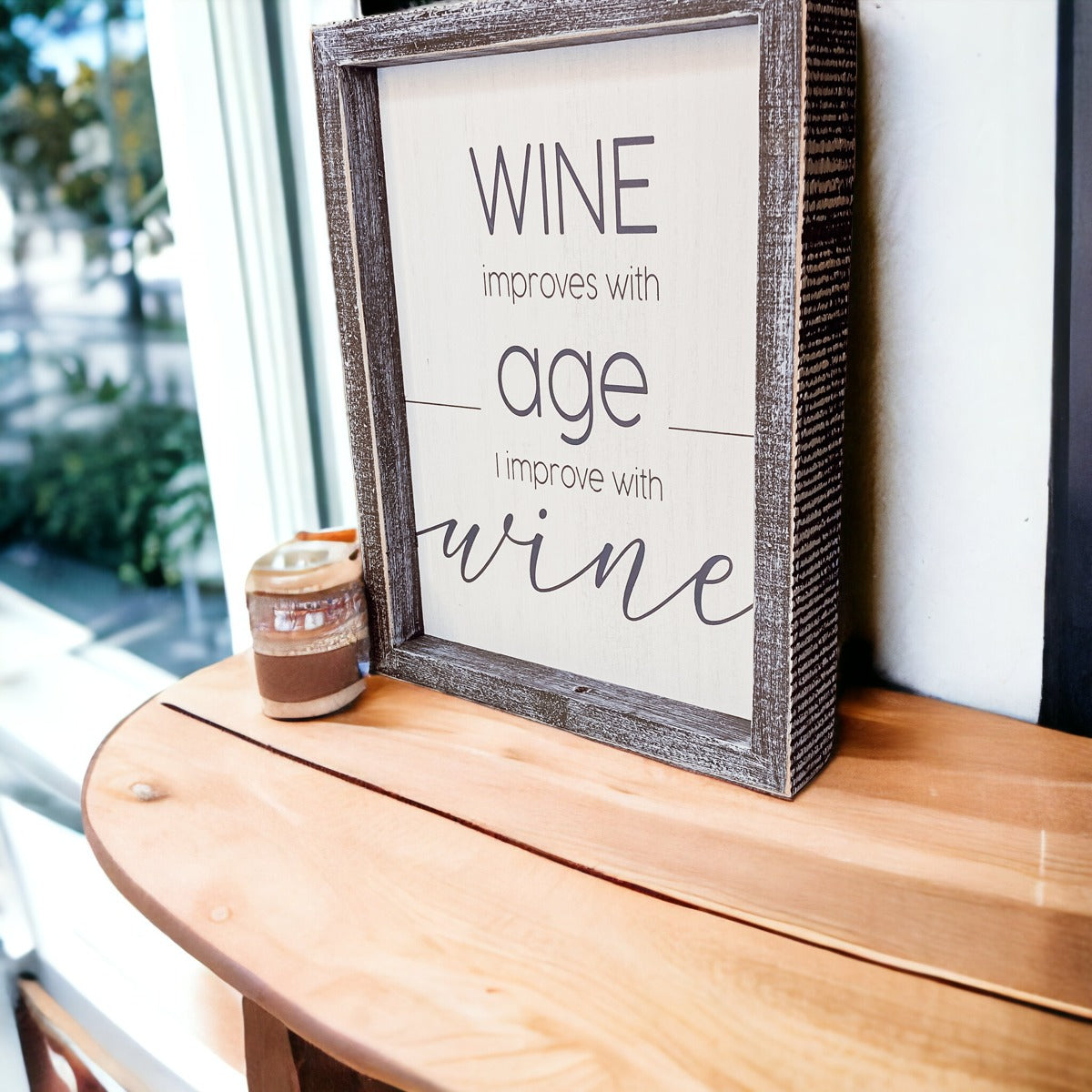 Wine Improves With Age Wood Sign 8x10 Premium Rustic White Grey Hanging Freestanding Decor