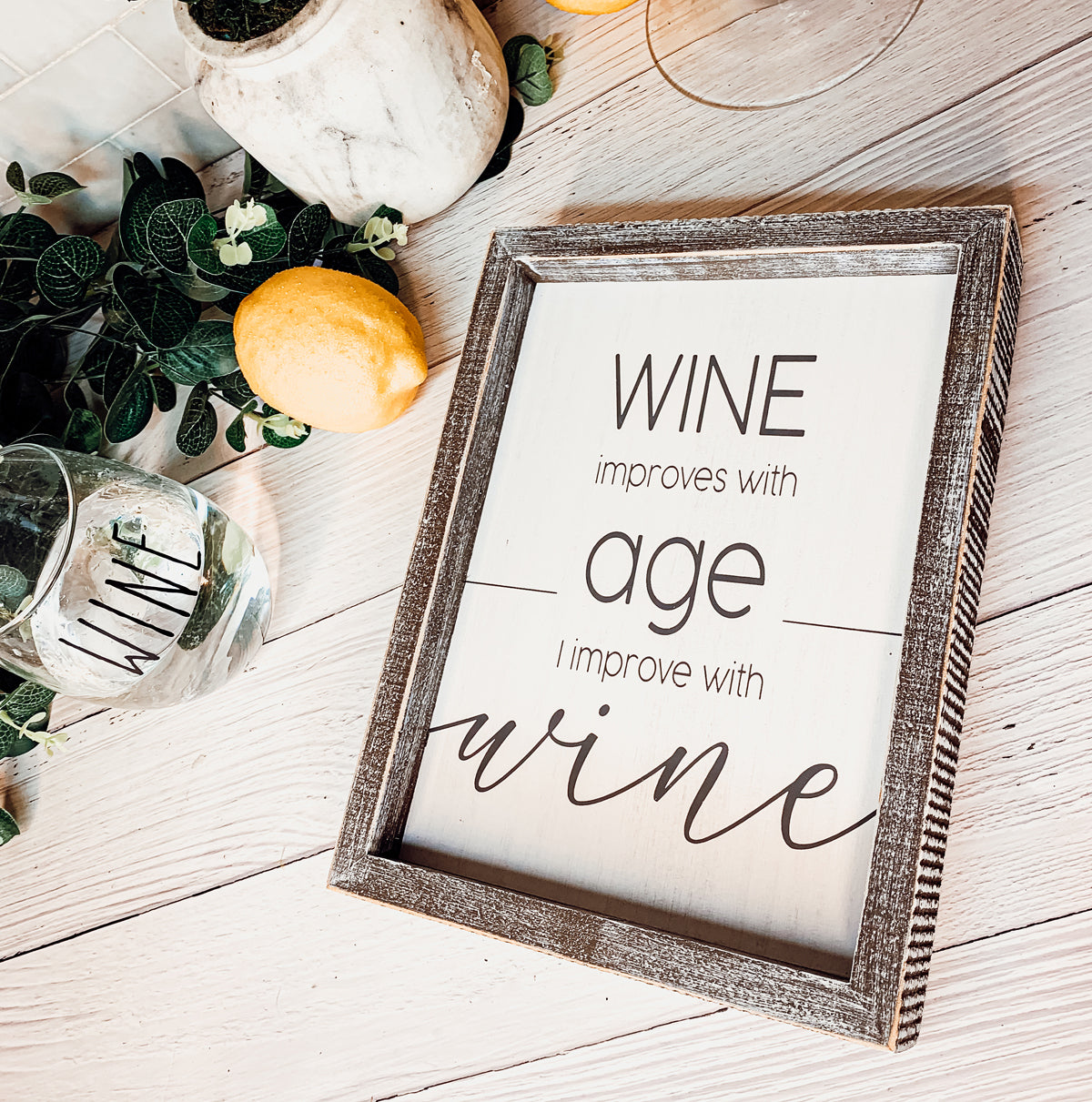 Wine Improves With Age Wood Sign 8x10 Premium Rustic White Grey Hanging Freestanding Decor