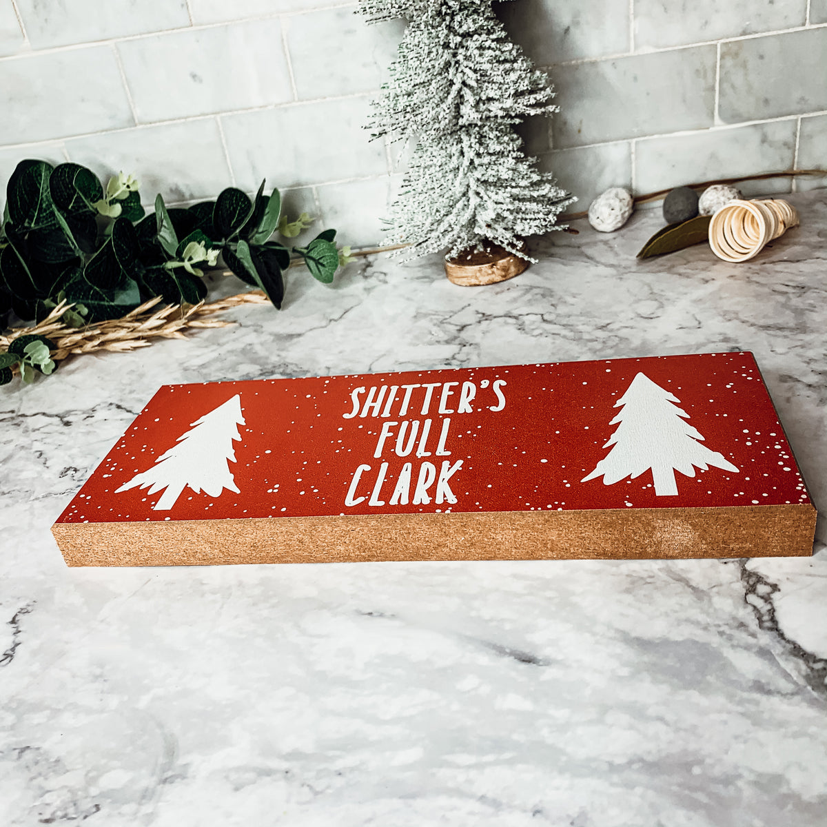 Clark Christmas Sign Funny Holiday Mantel Tabletop Wooden Movie Quote Decor Handmade 10x4x1