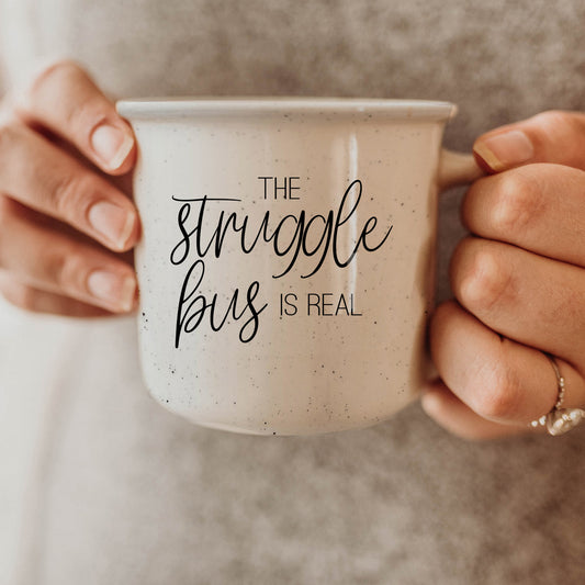 The Struggle 14.5oz Ceramic Mug Funny Inspirational Coffee Cup For Tough Days Gift