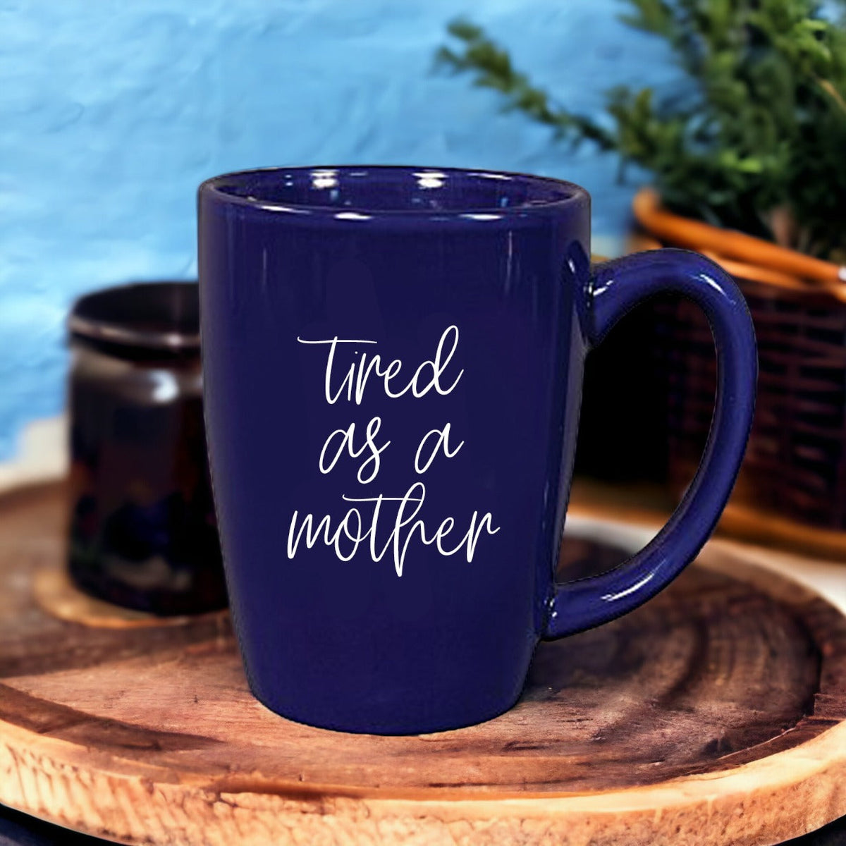 Tired As A Mother Grande Limited Edition Round 2 Mug Gift For Mom Navy Royal Blue Or White