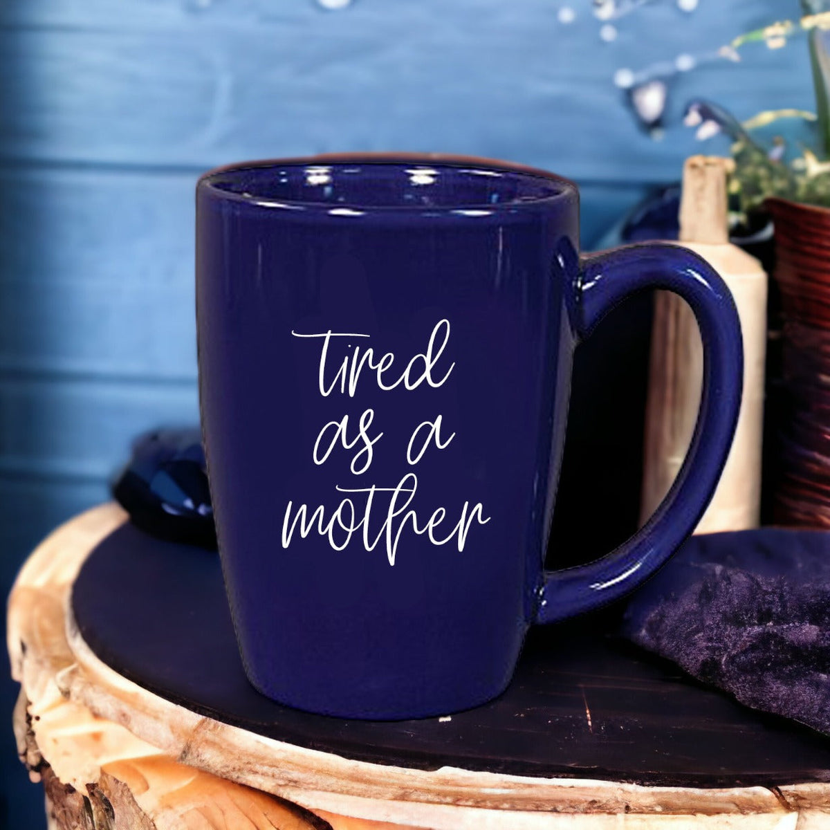 Tired As A Mother Grande Limited Edition Round 2 Mug Gift For Mom Navy Royal Blue Or White