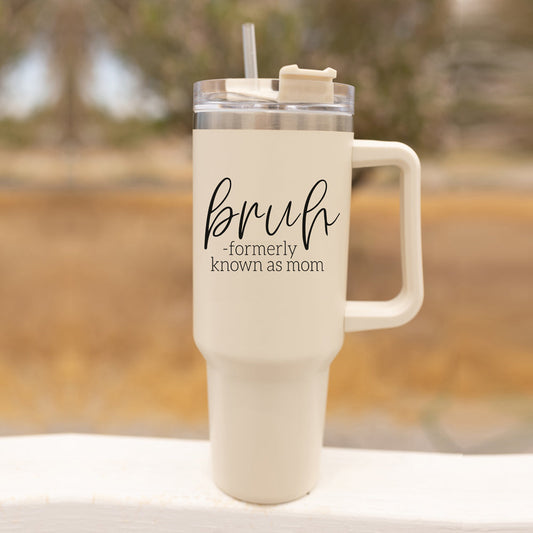 Bruh Mom 40oz Tumbler With Handle Lid Straw Insulated Travel Cup BPA Free