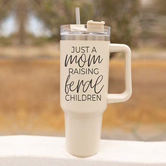 Just A Mom Raising Feral Children 40oz Insulated Travel Tumbler With Handle Stainless Steel