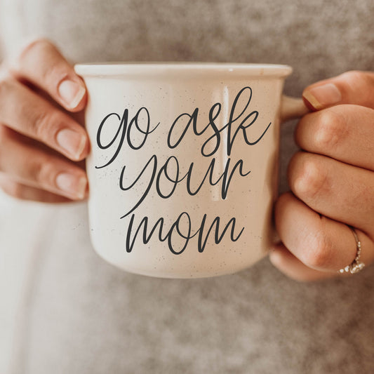 Ask Your Mom 14.5oz Ceramic Campfire Mug Double-Sided Design White Sesame Glaze