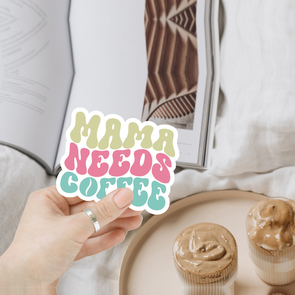 Mama Needs Coffee Sticker Pack Waterproof Vinyl Decals For Water Bottles Laptops Planners