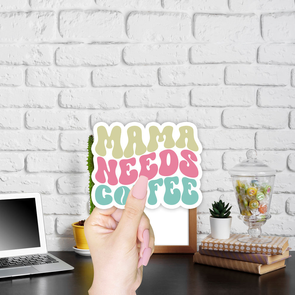 Mama Needs Coffee Sticker Pack Waterproof Vinyl Decals For Water Bottles Laptops Planners