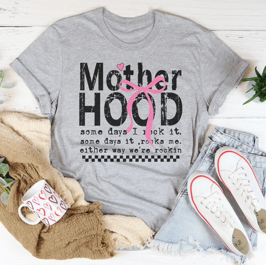 Mother Hood Same Days I Rock It Tee