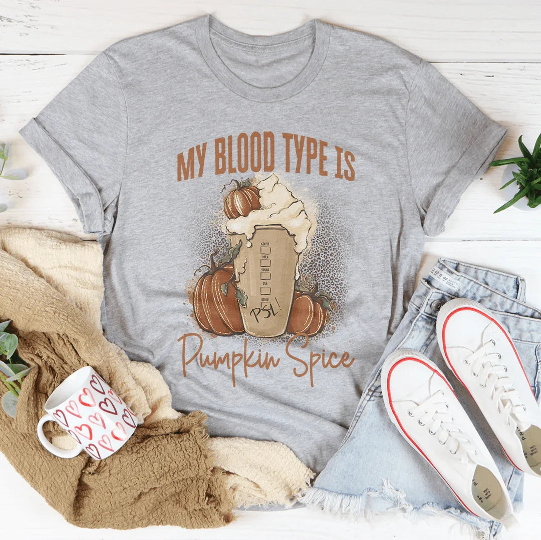 My Blood Type Is Pumpkin Spice Tee