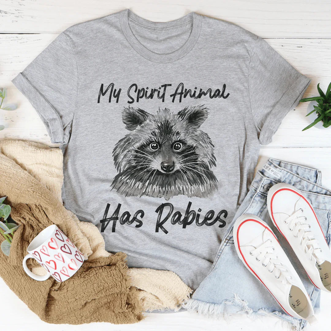 My Spirit Animal Has Rabies Tee