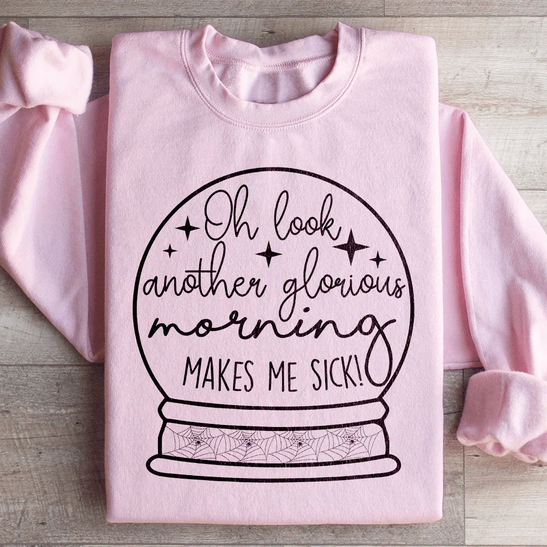 Witchy Halloween Graphic Fleece – \"Oh Look Another Glorious Morning Makes Me Sick!\"