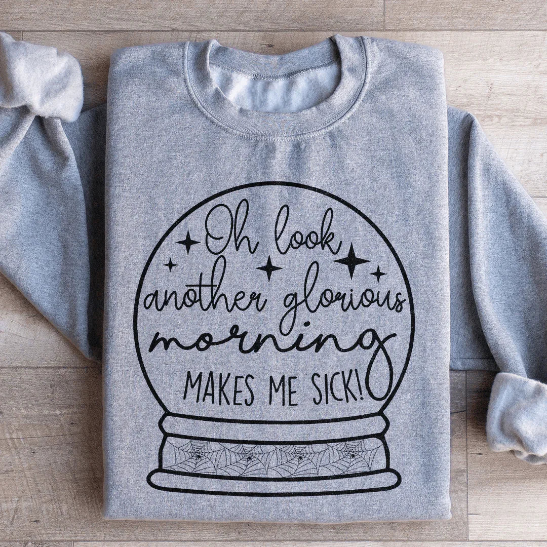 Witchy Halloween Graphic Fleece – \"Oh Look Another Glorious Morning Makes Me Sick!\"