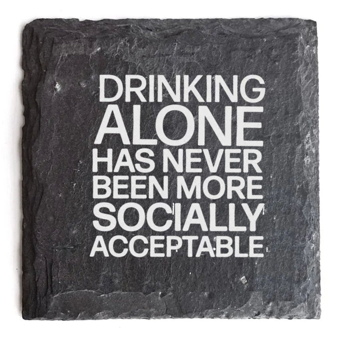 Drinking Alone Slate Coaster Premium Artisan Natural USA Slate Coaster With Cork Feet