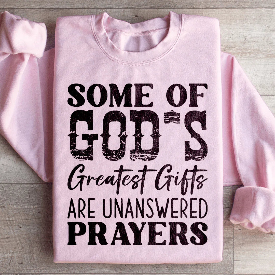 Some Of God's Greatest Gifts Sweatshirt