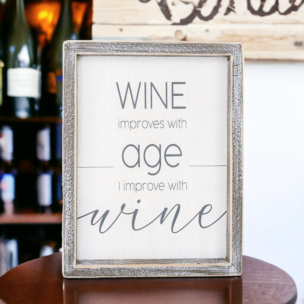 Wine Improves With Age Wood Sign 8x10 Premium Rustic White Grey Hanging Freestanding Decor