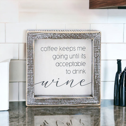 Coffee Until Wine Wood Sign 5x5x1.5 Inch Rustic White Gray Home Decor Funny Quote