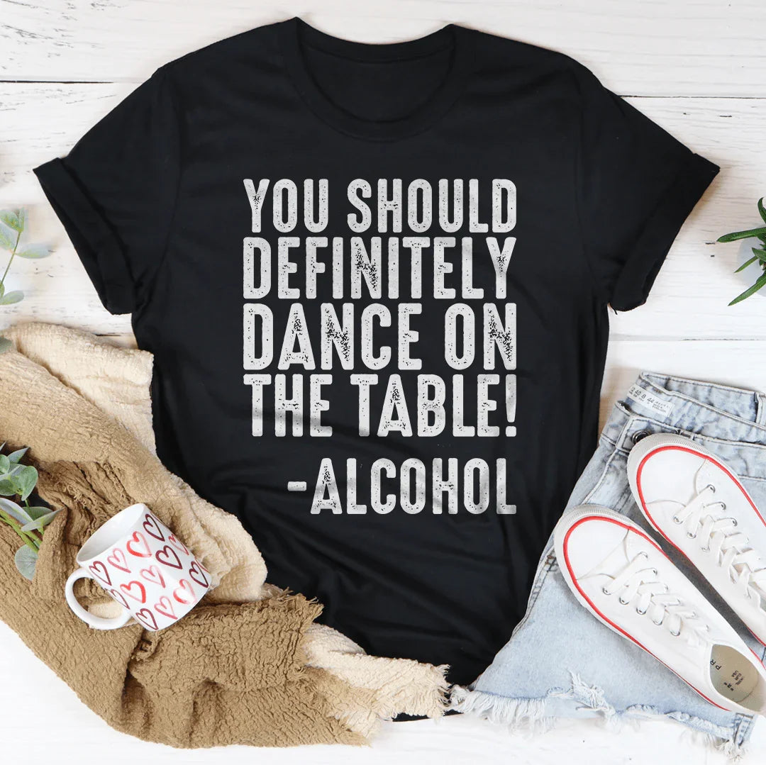 You Should Definitely Dance Tee